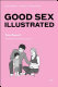 Good sex illustrated /