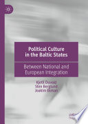 Political Culture in the Baltic States : Between National and European Integration /