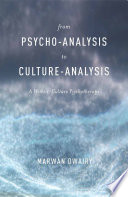 From psycho-analysis to culture-analysis : a within-culture psychotherapy /