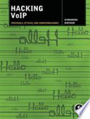 Hacking VoIP : protocols, attacks, and countermeasures /