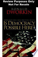 Is democracy possible here? : principles for a new political debate /