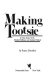 Making Tootsie : a film study with Dustin Hoffman and Sydney Pollack /