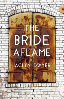 The bride aflame /