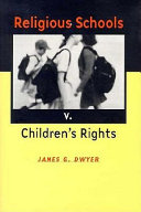 Religious schools v. children's rights /