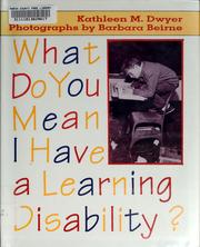 What do you mean I have a learning disability? /