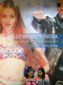 Bollywood's India : Hindi cinema as a guide to contemporary India /