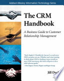 The CRM handbook : a business guide to customer relationship management /