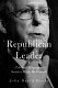 Republican leader : a political biography of Senator Mitch McConnell /