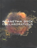 Aganetha Dyck : collaborations.