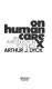 On human care : an introduction to ethics /