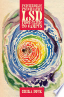 Psychedelic psychiatry : LSD from clinic to campus /