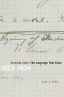 Gertrude Stein : the language that rises, 1923-1934 /