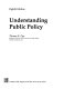 Understanding public policy /