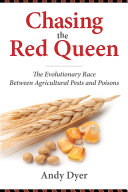 Chasing the red queen : the evolutionary race between agricultural pests and poisons /