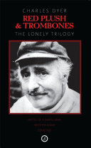 Red plush and trombones : the lonely trilogy /