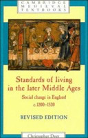 Standards of living in the later Middle Ages : social change in England, c. 1200-1520 /