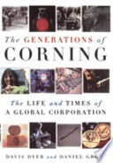 The generations of Corning : the life and times of a global corporation /