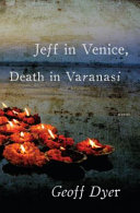 Jeff in Venice, death in Varanasi /
