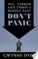 Don't panic : ISIS, terror and today's Middle East /