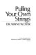 Pulling your own strings /