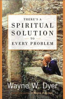 There's a spiritual solution to every problem /