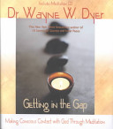 Getting in the gap : making conscious contact with God through meditation /