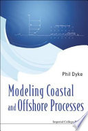 Modeling coastal and offshore processes /