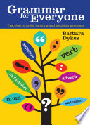 Grammar for everyone : practical tools for learning and teaching grammar /