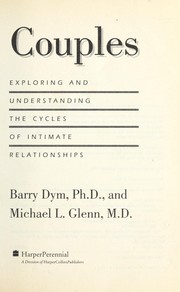 Couples : exploring and understanding the cycles of intimate relationships /