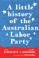 A little history of the Australian Labor Party /