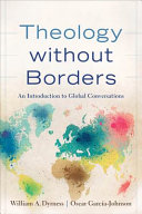 Theology without borders : an introduction to global conversations /