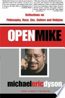 Open mike : reflections on philosophy, race, sex, culture, and religion /