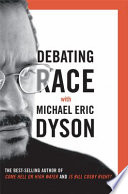 Debating race with Michael Eric Dyson /