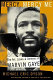 Mercy, mercy me : the art, loves and demons of Marvin Gaye /