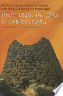 Archaeology and history in Sardinia from the Stone Age to the Middle Ages : shepherds, sailors, and conquerors /