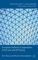 European defence cooperation in EU law and IR theory /