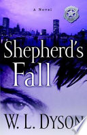 Shepherd's fall : a novel /