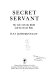 Secret servant : my life with the KGB and the Soviet elite /