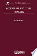 Degenerate and other problems /