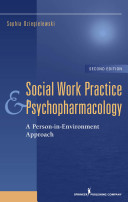 Social work practice and psychopharmacology : a person-in-environment approach /