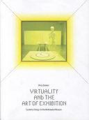 Virtuality and the art of exhibition : curatorial design for the multimedial museum /