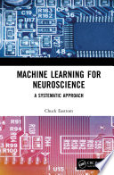 MACHINE LEARNING FOR NEUROSCIENCE : a systematic approach.