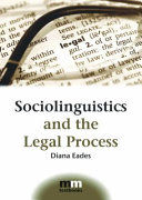 Sociolinguistics and the legal process /