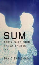 Sum : forty tales from the afterlives /