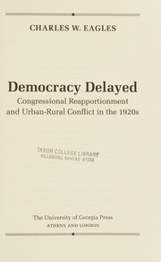 Democracy delayed : congressional reapportionment and urban-rural conflict in the 1920s /