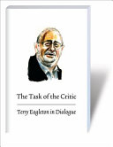 The task of the critic : Terry Eagleton in dialogue /