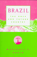 Brazil : the once and future country /