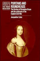 Puritans and roundheads : the Harleys of Brampton Bryan and the outbreak of the English Civil War /
