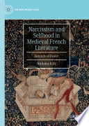 Narcissism and Selfhood in Medieval French Literature : Wounds of Desire /