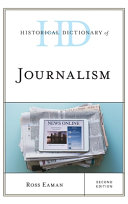 Historical dictionary of journalism /